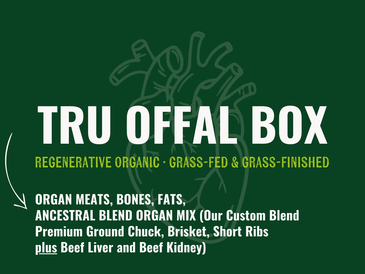 Tru Offal Box Organic, Grassfed & Grassfinished Organ Meats & Ancestral Blend Ground Curated